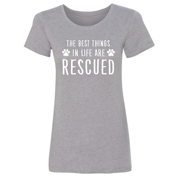 Best Things In Life Are Rescued Womens crewneck tee