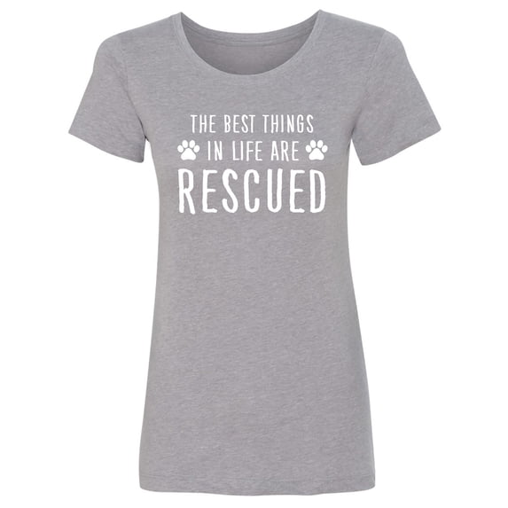 Best Things In Life Are Rescued Womens crewneck tee