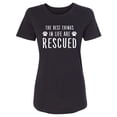 thumbnail image 1 of Best Things In Life Are Rescued Womens crewneck tee, 1 of 2
