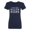 thumbnail image 1 of Best Things In Life Are Rescued Womens crewneck tee, 1 of 2