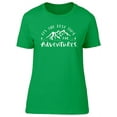 thumbnail image 1 of Best Time For Adventures Letters T-Shirt Women -Image by Shutterstock, Female Small, 1 of 2