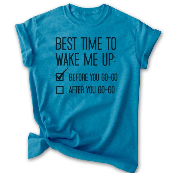 Best Time To Wake Me Up T-shirt, Unisex Women's Men's 80s Nostalgia Funny Retro Music Rock Pop Lyrics, Heather Blue, Medium