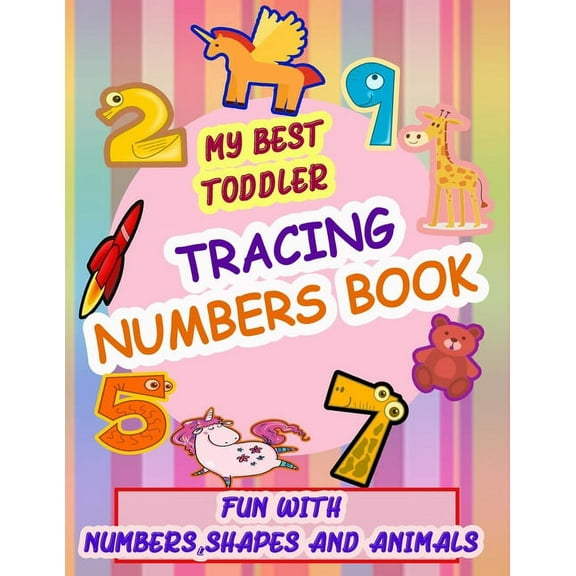 My Best Toddler Tracing Numbers Book: Give your child all the practice, Math Activity Book, practice for preschoolers, F, (Paperback)