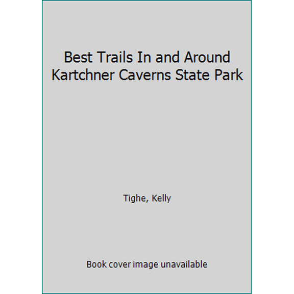 Pre-Owned Best Trails In and Around Kartchner Caverns State Park (Paperback) 0971143749 9780971143746