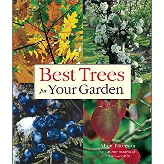 Pre-Owned Best Trees for Your Garden (Hardcover) 1552977706 9781552977705