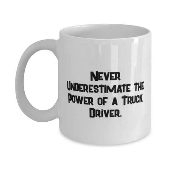 Best Truck driver Gifts, Never Underestimate the Power of a Truck Driver, Christmas 15oz Mug F Truck driver