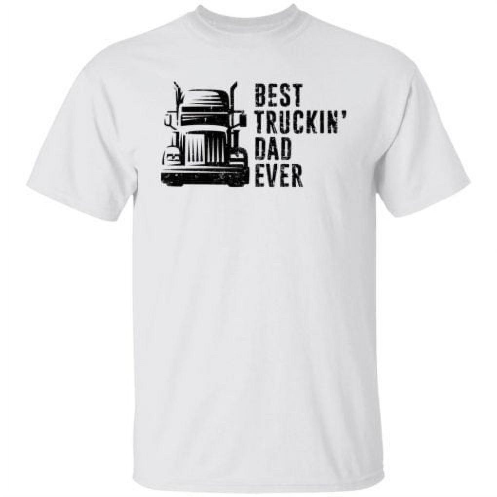 Best Truckin Dad Ever Shirt