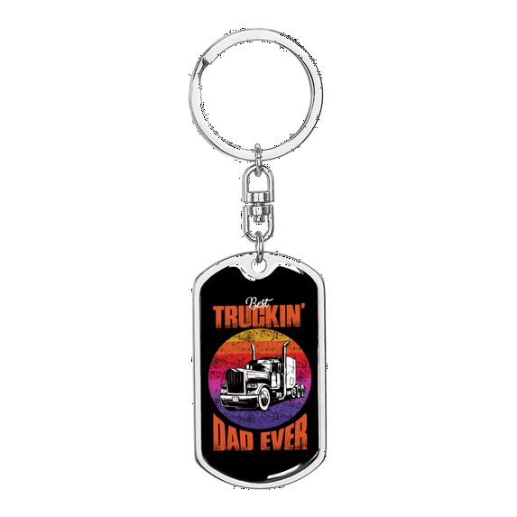 Best Truckin' Dad Ever Swivel Trucker Keychain Dog Tag Stainless Steel or 18k Gold