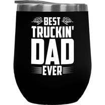 Best Truckin' Dad Ever - Trucker Father's Day or Birthday, Black 12oz Wine Tumbler