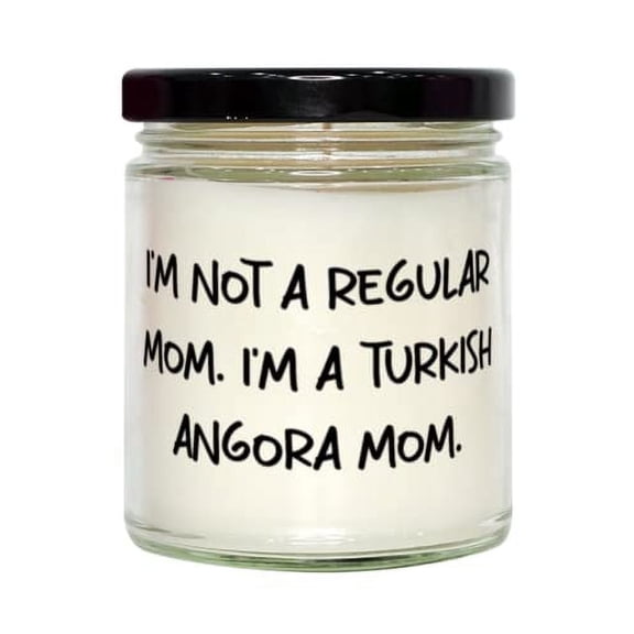 Best Turkish Angora Cat Candle, I'm Not a Regular Mom. I'm a Turkish Angora Mom, Unique Gifts for Cat Mom, Holiday Gifts, , Funny Candle Gift Ideas, Funny Candles for Gifts, Funny Scented Candles for