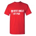 thumbnail image 1 of Best Uncle By Par Sarcastic Humor Graphic Tees Gift For Mens Novelty Funny T Shirt, 1 of 5