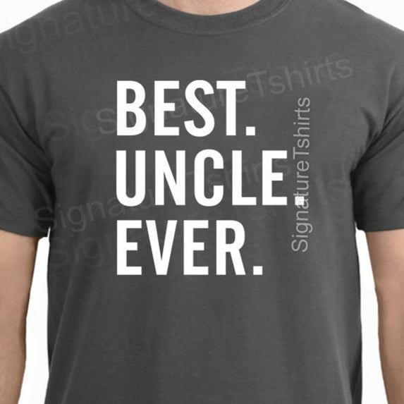 Best Uncle Ever Cotton T-Shirt For Uncle. Gift For Uncle. Gift For Man. Uncle. Birthday Gift. Typography. Shirt For Guy. Gift