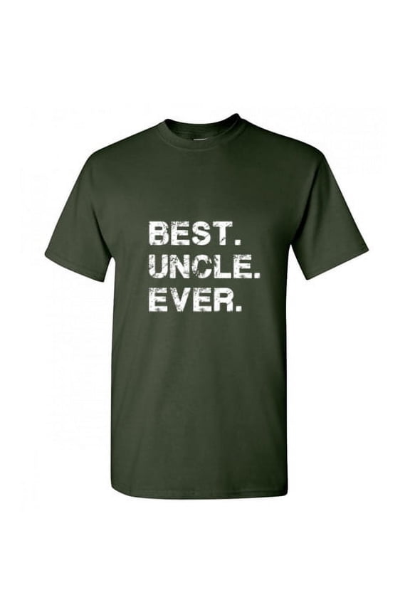Best Uncle Ever Sarcastic Funny Saying Graphic T Shirt Adult Humor Fit Well Tee Christmas Apparel Gift Birthday Anniversary Offensive Novelty Premium Tshirt