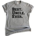 thumbnail image 1 of Best Uncle Ever T-shirt, Unisex Men's Shirt, Cool Uncle T-shirt, Dark Heather Gray, Medium, 1 of 6