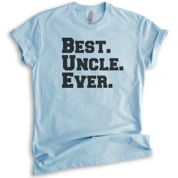 Best Uncle Ever T-shirt, Unisex Men's Shirt, Cool Uncle T-shirt, Heather Light Blue, X-Small