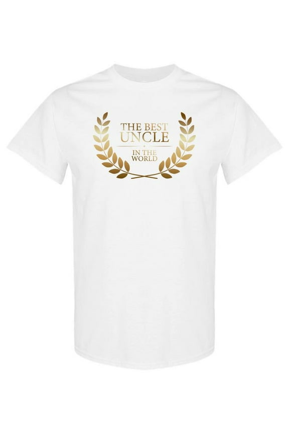 Best Uncle In The World T-Shirt Men -SPIdeals Designs, Male Large