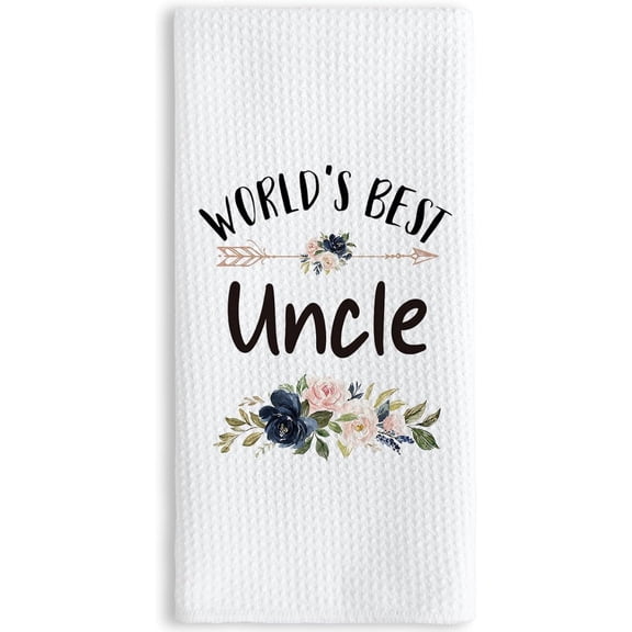 Best Uncle Kitchen Towel 16″×24″, World’s Best Floral Soft and Absorbent Tea Towel for Kitchen, Birthday Christmas Thanksgiving Gift for Uncle
