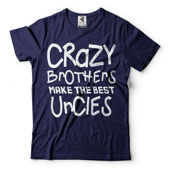 Best Uncle Shirt Crazy Brothers Make The Best Uncle Shirt Uncle Gift Family Tshirts Great Uncle Tee (3X-Large Navy Blue)