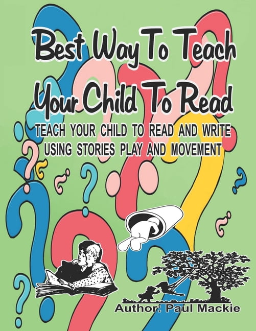 Best Way to Teach Your Child to Read: Teach your child to read and ...
