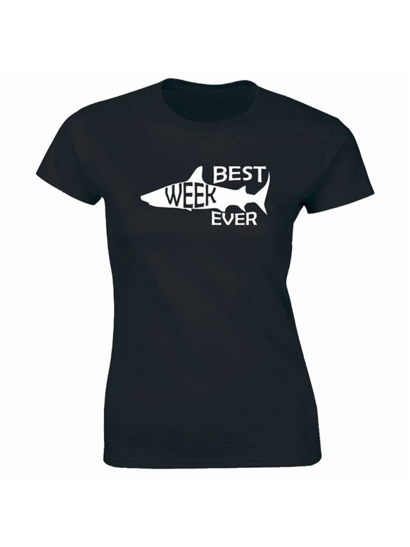 Best Week Ever With Shark Image Women Phrase Suited To Casual Events And Everyday Wear T-Shirt, Size S-5XL