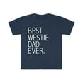 thumbnail image 1 of Best Westie Dog Dad Ever Unisex T-shirt S-3XL  Dog Owner Lover Parent, 1 of 2