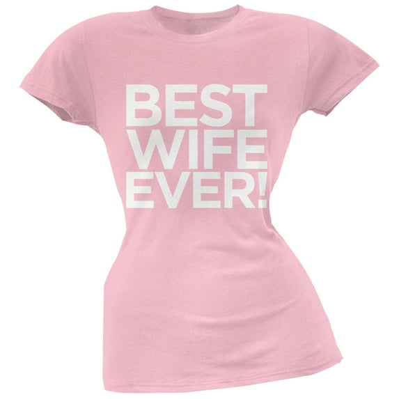 Best Wife Ever Pink Soft Juniors T-Shirt