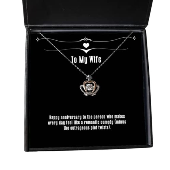 Best Wife Gifts, Happy Anniversary to The Person who Makes Every Day Feel Like a, Wife Crown Pendant Necklace from Husband, Cool Wife Gift Ideas, Unique Wife Gifts, Personalized Wife Gifts,