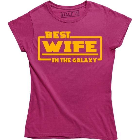 Best Wife In The Galaxy Gift Mothers Day Women's T-Shirt