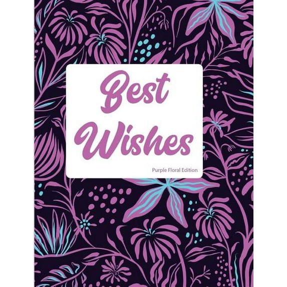 Best Wishes Purple Floral Edition: Blank Lined Journal