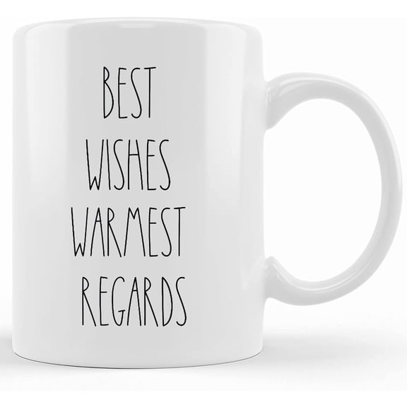 Best Wishes Warmest Regards Snarky Gifts Under 20 Coworker Pop Culture Gift Skinny Font, Ceramic Novelty Coffee Mug, Tea Cup, Gift Present For Birthday, Christmas Thanksgiving Festival,