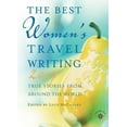 thumbnail image 1 of Best Women's Travel Writing The Best Women's Travel Writing: True Stories from Around the World, (Paperback), 1 of 1