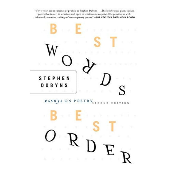 Pre-Owned Best Words, Best Order: Essays on Poetry (Paperback) 1403961476 9781403961471