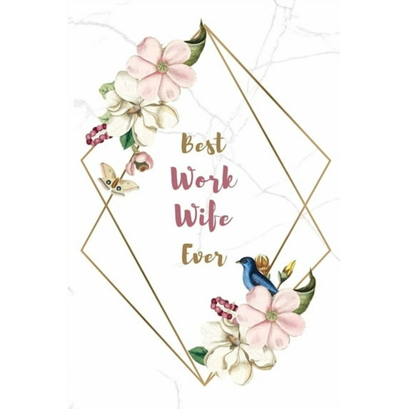 Best Work Wife Ever: Special gift for a special woman Marble Background Cover with pink colored design - Good quality white paper 100 Pages 6 x 9 Matte finish (Paperback)