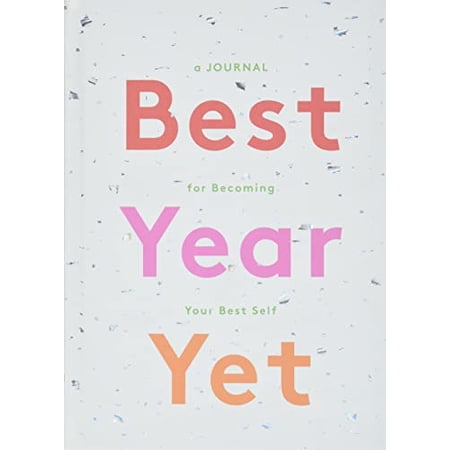 Pre-Owned Best Year Yet: A Journal for Becoming Your Best Self (Self Improvement Journal New Year s Gift Mother s Day Gift) (Paperback) 1452180555 9781452180557