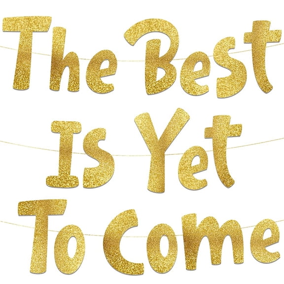 The Best Is Yet to Come Gold Glitter Banner - Going Away Party - Moving Party - New Job - Will Miss You - Funny Retirement and Graduation Party Supplies, Gifts and Decorations