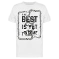 thumbnail image 1 of Best Yet To Come Chrome Lace  T-Shirt Men -Image by Shutterstock, Male Small, 1 of 2