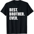 thumbnail image 1 of Best brother ever T-ShirtMen's and women's gift, black and white T-shirt, size: Extra large S-4XL, 1 of 4