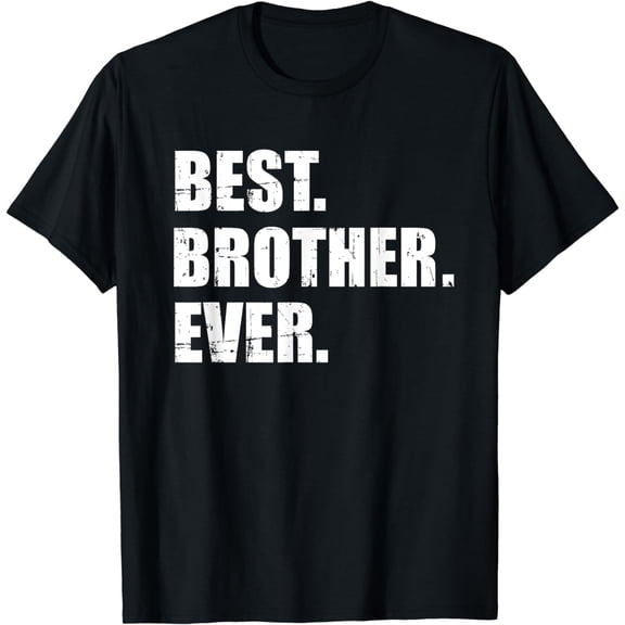 Best brother ever T-Shirt