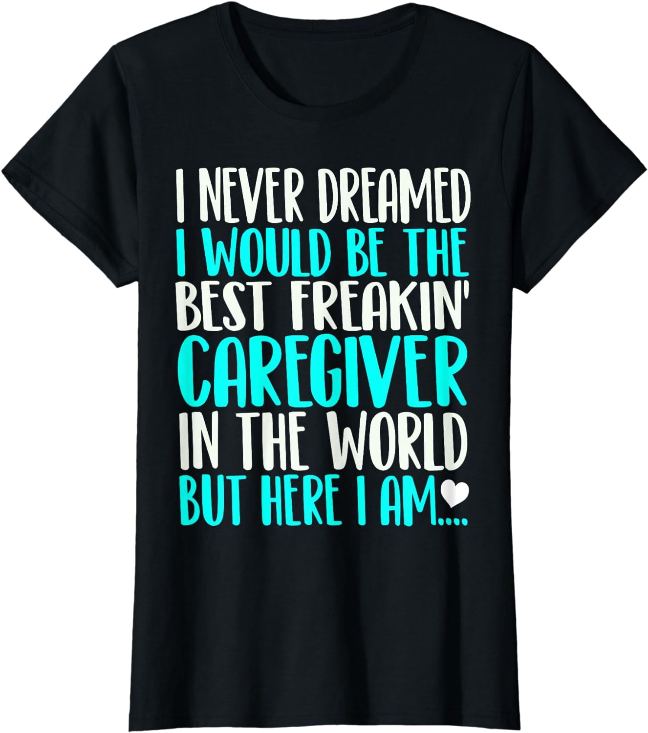 Best caregiver in the world shirt funny gift - Walmart.com