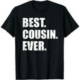 thumbnail image 1 of Best cousin ever T-Shirt, 1 of 4