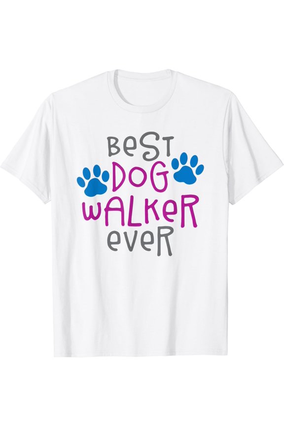 Best dog walker ever greatest pet sitter puppy trainer love T-Shirt