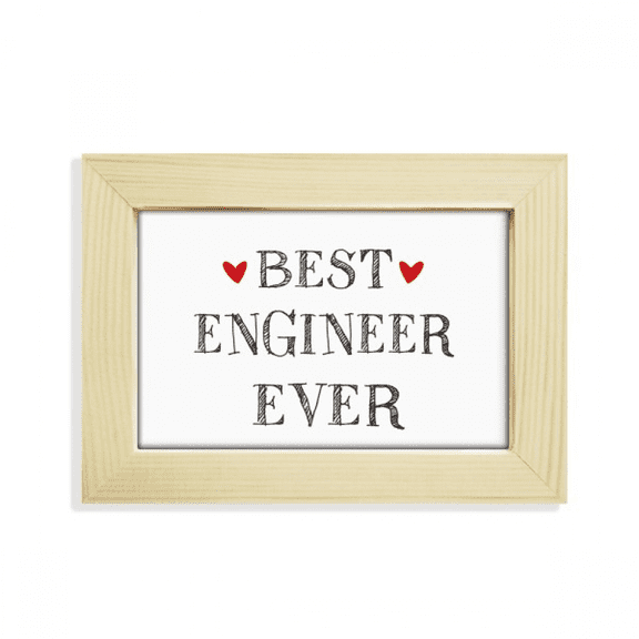 Best engineer ever Quote Profession Desktop Decorate Photo Frame Picture Art Painting 5x7 inch