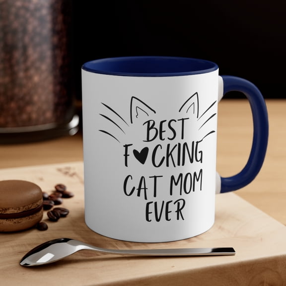 Best f. king cat mom ever-Funny Humor Cat lover Gift Accent Coffee Mug,11oz