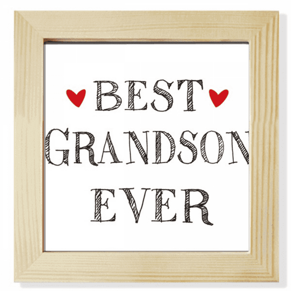 Best grandson ever Quote Relatives Square Picture Frame Wall Tabletop Display