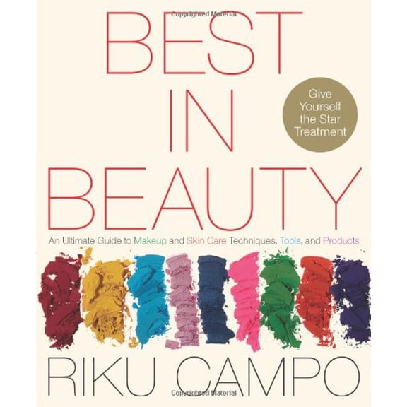 Pre-Owned Best in Beauty : An Ultimate Guide to Makeup and Skincare Techniques, Tools, and Products (Paperback)