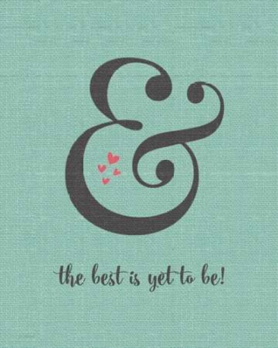 Best is Yet to Be Canvas Art - Jo Moulton (24 x 30)