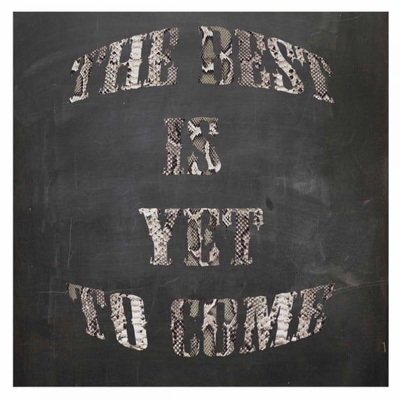Best is yet to come Poster Print by Anne Waltz