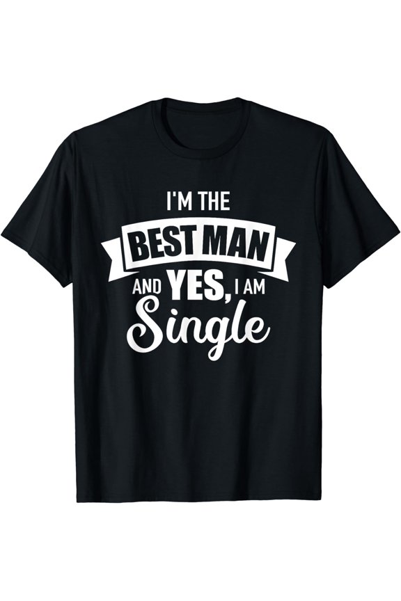 Best man single bachelor party T-Shirt