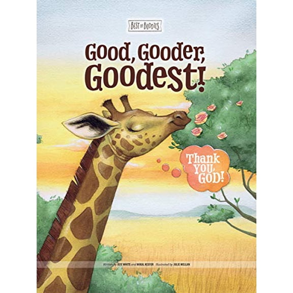 Pre-Owned Good, Gooder, Goodest! Thank You, God! (Hardcover) 1470757265 9781470757267