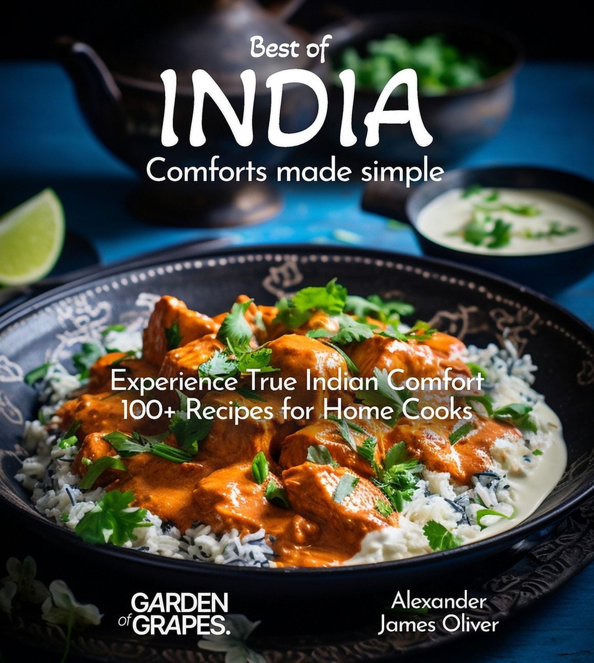 Best of Global Recipes: Best of India Comforts Made Simple: Experience ...